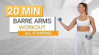 20 min BARRE ARMS WORKOUT | Light Dumbbells | All Standing