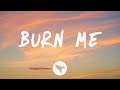 Louyah - Burn Me (Lyrics)