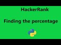 #8 Finding the percentage Hackerrank Solution Python | Hackerrank Python Solution