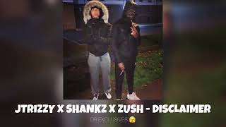 #347 Jtrizzy X Shankz X Zush - Disclaimer #Exclusive