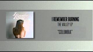 Columbia - I Remember Burning