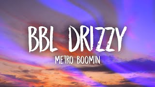 Metro Boomin - BBL DRIZZY