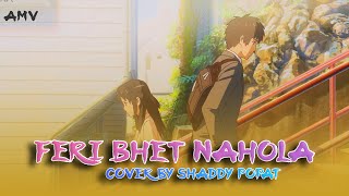 FERI BHET NAHOLA - SHADDY POPAT | COVER SONG | @RikeshGurungKeys |AMV