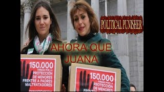 VUELCO TOTAL CASO JUANA RIVAS POLITICAL PUNISHER