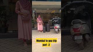 Mumbai to Goa Vlog Part-2....#trending #trendingshorts #youtubeshorts #goa #vlog#couple #calmdown