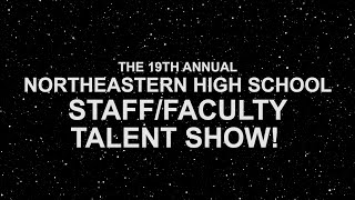 19th Annual, 2021 Northeastern High School Faculty Staff Talent Show