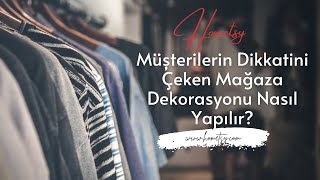 Müşterilerin Dikkatini Çeken Vitrinler ve Mağaza Dekorasyonu Nasıl Yapılır? | www.hometsy.com