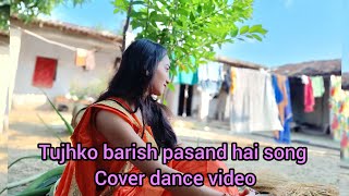 Tumko Barish Pasand Hai ai mujhko barish Mein Tum🌧️|cover dance 💃|explore dreams priti😊♥️