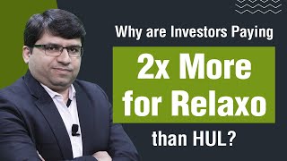 Why are Investors Paying 2x More for Relaxo than HUL? | PE Ratio in Stock Market | Rahul Shah