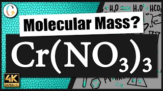How to find the molecular mass of Cr(NO3)3 (Chromium (III) Nitrate)