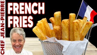 How To Make Perfect French Fries | Chef Jean-Pierre
