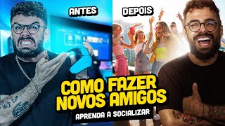 12 dicas SIMPLES de COMO FAZER NOVOS AMIGOS