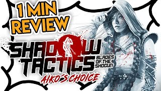 1 MIN REVIEW - Aiko's Choice (Shadow Tactics: Blades of the Shogun EXPANSION)