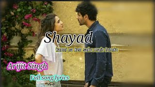 Shayad-Love Aaj kal|Arijit Singh|Karthik Aryan,Sara Ali Khan#arijit #arijitsingh,Lyricsmelody,Melody