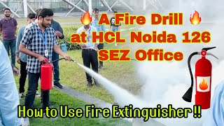 Fire Drill 🔥at HCL Noida Sector 126 SEZ Building | How to Use Fire Extinguishers Properly