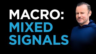 How To Read Mixed Macro Signals Actionable Macro