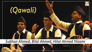 Kalam of Jan Muhammad Qudsi - Subhan Ahmed, Bilal Ahmed, Hilal Ahmed Nizami (Qawali) - Mehfil e Sama