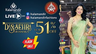 Kalamandir Dussehra Dhamaka SALE Flat 51% OFF | Flash Sale | WhatsApp 9852 9852 99 | Kalamandir