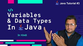 3 - Variable and DataTypes In Java | Java For Beginner In Hindi | MyCodeWorks