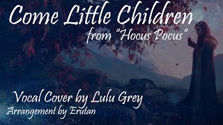 Come Little Children - Hocus Pocus cover (Erutan Arrangement)