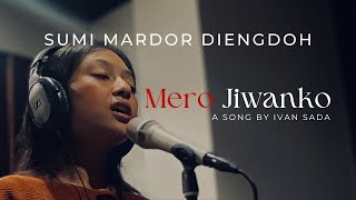 मेरो जीवनको | Sumi Mardor Diengdoh | Ivan Sada | Nepali Christian Song | Mero Jeevanko