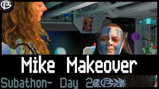 Subathon Challenge 6: Mike's Makeover