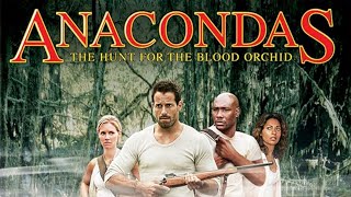 Anacondas: The Hunt for the Blood Orchid (2004) Movie || Johnny Messner, KaDee S || Review and Facts