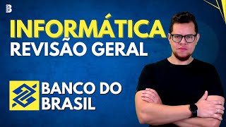 INFORMÁTICA | REVISÃO GERAL | CONCURSO BANCO DO BRASIL