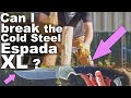 Can I break the Cold Steel Espada XL? You HAVE to see this Review!