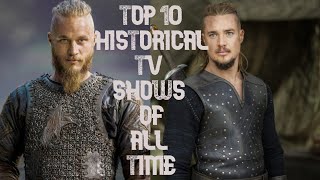 Top 10 Historical TV Shows of All Time !!!