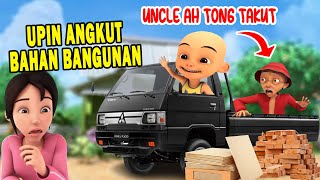 UNCLE AH TONG MALAH TAKUT KETIKA IKUT UPIN ANGKUT BAHAN BANGUNAN BIKIN KOLAM RENANG