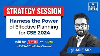 Strategy Session for CSE 2024 by Asif Sir | UPSC 2024 Preparation | NEXT IAS