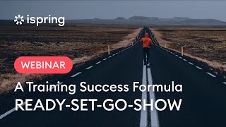 Training Success Formula: Ready-Set-Go-Show
