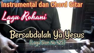 Bersabdalah Ya Yesus - Instrumental dan Chord Gitar Lagu Rohani (Lagu Sion Edisi Lengkap No 425)