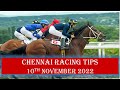 CHENNAI HORSE RACING TIPS 10TH NOVEMBER 2022