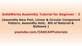 SolidWorks Assembly New Part | Linear Circular Component Pattern | Hole | Bill of Material, Balloons