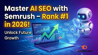 Master AI-Powered SEO with Semrush One: Ultimate 2026 Beginner’s Guide for Top Google Rankings