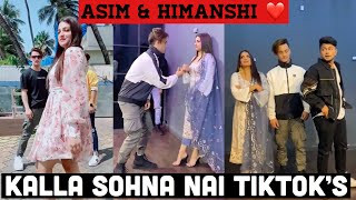 Kalla Sohna nai(Asim & Himanshi )TikTok Videos