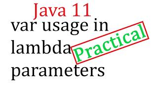 Improved var usage in lambda parameters in Java 11 | Cleaner, Modern Java Coding Tips