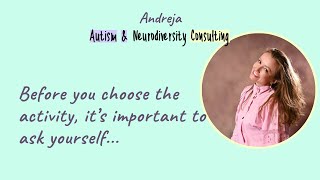 Before you choose the activity, it’s important to ask yourself... Andreja Stefulj