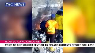 Worker Who Was Sent On An Errand Moments Before Ikoyi Building Collapse Shares Experience