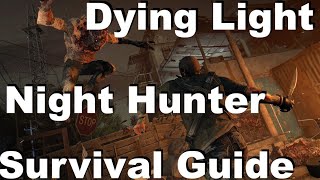 The Ultimate Dying Light Night Hunter Guide: How To Fight The Night Hunter As A Survivor