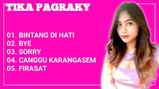 TIKA PAGRAKY FULL ALBUM TERBARU DAN POPULER 2024