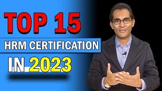 TOP 15 HRM CERTIFICATION IN 2023 │WHICH CERTIFICATION NEEDED TO LEARN│HIGHLY PAYING HR CERTIFICATION