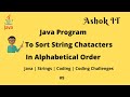 Sort String Characters In Alphabetical Order | Java | AshokIT