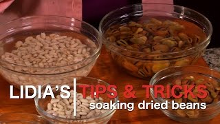 Lidia's Video Tips: How to Soak Dried Beans