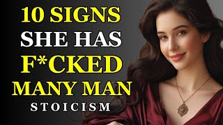 10 SIGNS a WOMAN HAS SLEPT with A LOT of MEN | Stoicism