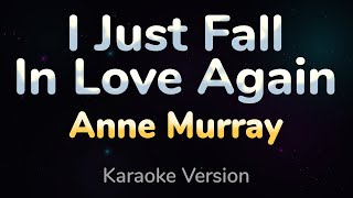 I JUST FALL IN LOVE AGAIN - Anne Murray (HQ KARAOKE VERSION with lyrics)