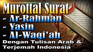 Murottal Surat Ar Rahman, Yasin, Al Waqi'ah, Syeikh Abdul Fattah Barakat
