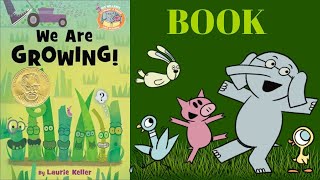 We Are Growing! (Elephant and Piggie Like Reading) Book Read Aloud For Children